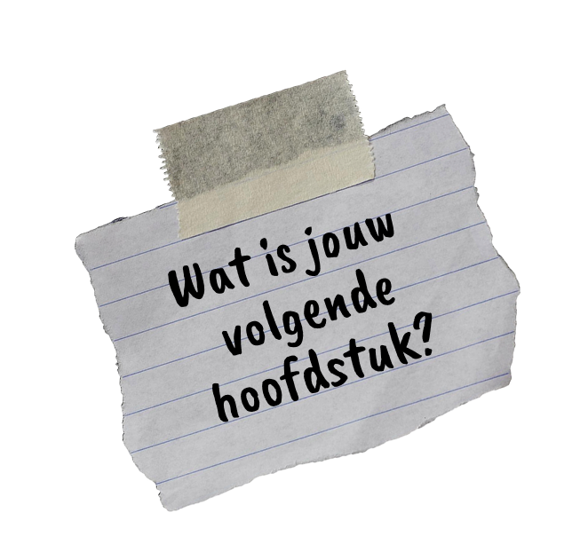 Briefje op de muur: ‘Wat is jouw volgende hoofdstuk?’
